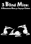 Cover image for the game 3 Blind Mice: A Remediation Game For Improper Children