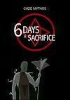 Cover image for the game 6 Days a Sacrifice