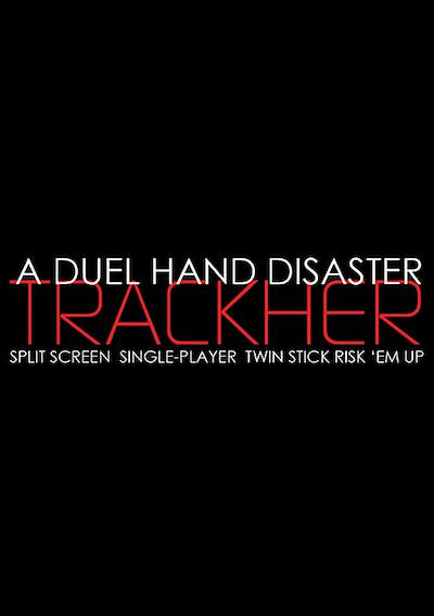 Cover image for the game A Duel Hand Disaster: Trackher