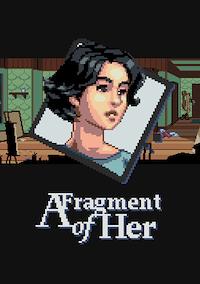 Cover image for the game A Fragment of Her