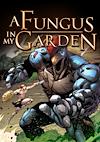 Cover image for the game A Fungus in My Garden
