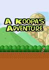 Cover image for the game A Koopa's Adventure