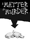 Cover image for the game A Matter of Murder