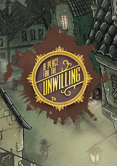 Cover image for the game A Place for the Unwilling