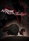 Cover image for the game A Rose in the Twilight