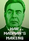 Cover image for the game A War of a Madman's Making