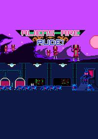 Cover image for the game Aliens Are Rude!
