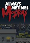 Cover image for the game Always Sometimes Monsters