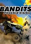 Cover image for the game Bandits: Phoenix Rising