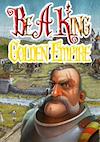 Cover image for the game Be a King: Golden Empire