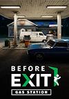 Cover image for the game Before Exit: Gas Station