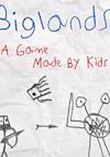 Cover image for the game Biglands: A Game Made By Kids