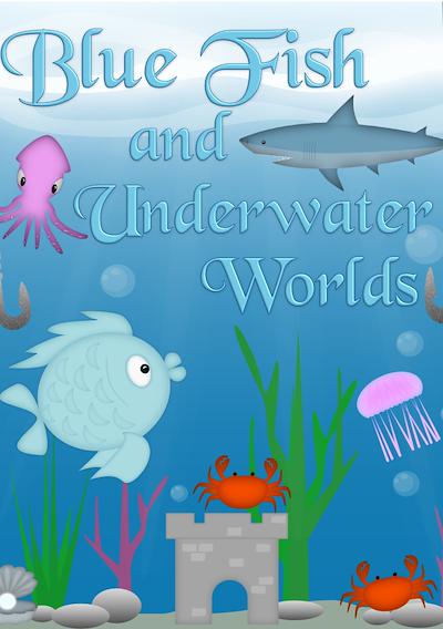 Cover image for the game Blue Fish and Underwater Worlds