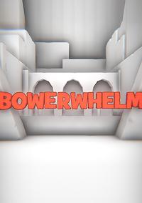 Cover image for the game Bowerwhelm