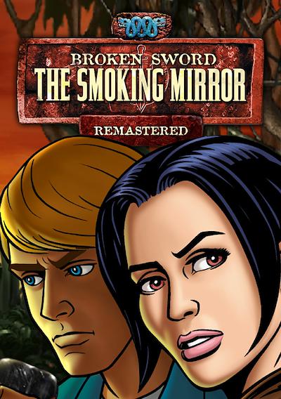 Cover image for the game Broken Sword: The Smoking Mirror - Remastered