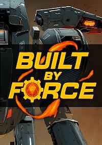 Cover image for the game Built by Force