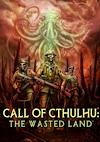 Cover image for the game Call of Cthulhu: The Wasted Land