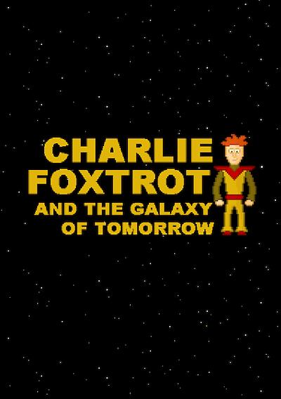 Cover image for the game Charlie Foxtrot & The Galaxy of Tomorrow