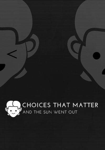 Cover image for the game Choices That Matter: And the Sun Went Out