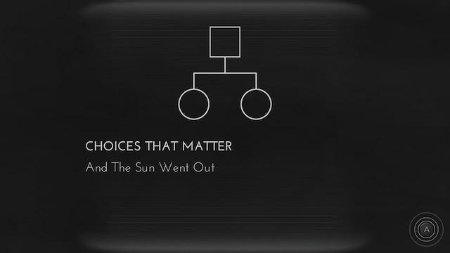 Image for the game Choices That Matter: And the Sun Went Out