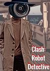 Cover image for the game Clash: Robot Detective - Complete Edition