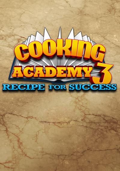 Cover image for the game Cooking Academy 3: Recipe for Success