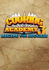 Cover image for the game Cooking Academy 3: Recipe for Success