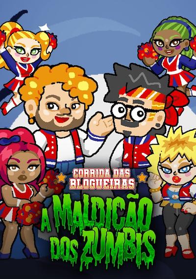 Cover image for the game Corrida das Blogueiras 6: A Maldição dos Zumbis