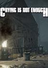 Cover image for the game Crying is not Enough