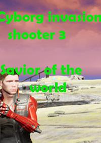 Cover image for the game Cyborg Invasion Shooter 3: Savior of the World