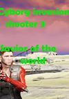 Cover image for the game Cyborg Invasion Shooter 3: Savior of the World