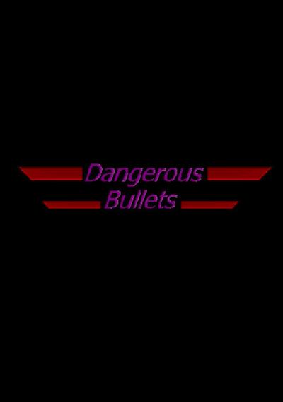 Cover image for the game Dangerous Bullets