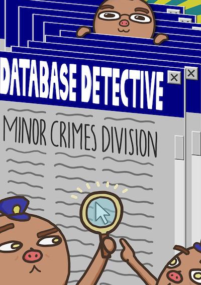 Cover image for the game Database Detective: Minor Crimes Division