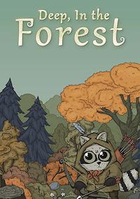 Cover image for the game Deep, In the Forest