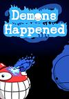 Cover image for the game Demons Happened
