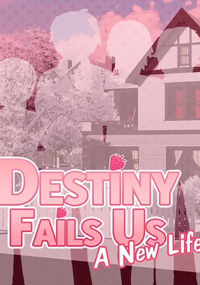 Cover image for the game Destiny Fails Us: A New Life