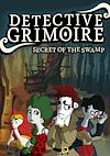 Cover image for the game Detective Grimoire: Secret of the Swamp