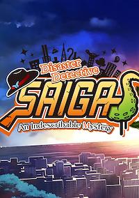 Cover image for the game Disaster Detective Saiga: An Indescribable Mystery