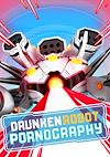 Cover image for the game Drunken Robot Pornography
