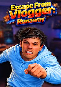 Cover image for the game Escape From Vlogger: Runaway