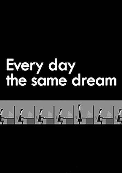 Cover image for the game Every Day the Same Dream