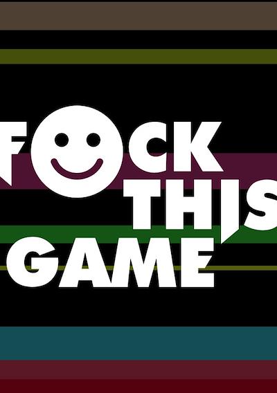 Cover image for the game F*ck This Game