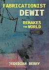 Cover image for the game Fabricationist DeWit Remakes the World