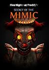 Cover image for the game Five Nights at Freddy's: Secret of the Mimic