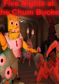 Cover image for the game Five Nights at the Chum Bucket