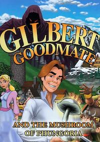 Cover image for the game Gilbert Goodmate and the Mushroom of Phungoria
