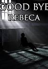 Cover image for the game Good Bye Rebeca