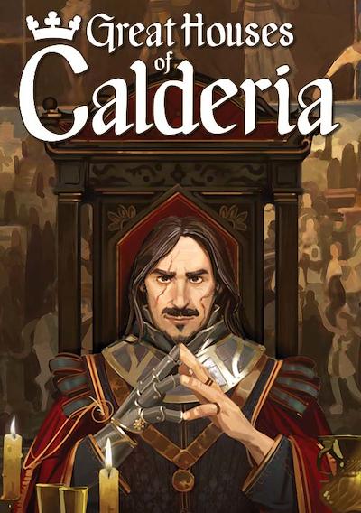 Cover image for the game Great Houses of Calderia