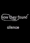 Cover image for the game How They Found Silence