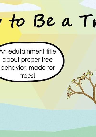 Cover image for the game How to Be a Tree